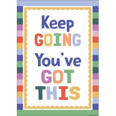 Keep Going You’ve Got This Positive Poster
