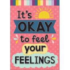 It’s Okay to Feel Your Feelings Positive Poster