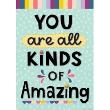 You Are All Kinds of Amazing Positive Poster