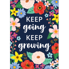 Keep Going, Keep Growing Positive Poster