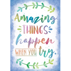 Amazing Things Happen When You Try Positive Poster