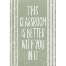 This Classroom is Better with You in It Positive Poster