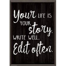 Your Life is Your Story. Write Well. Edit Often. Positive Poster