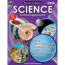 Standards-Based Science Investigations Grade 6