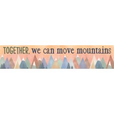 Moving Mountains Together, We Can Move Mountains Banner