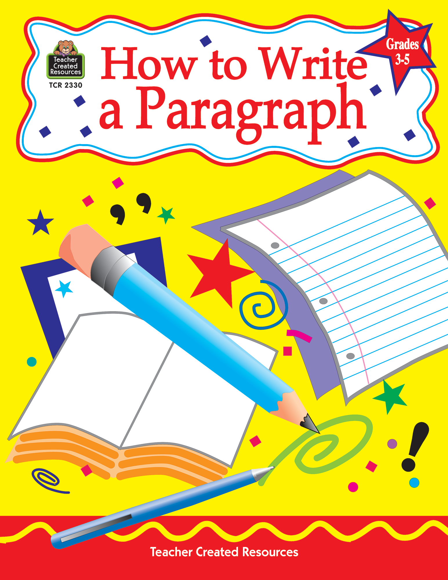 How to Write a Paragraph, Grades 3-5 - TCR2330 | Teacher ...