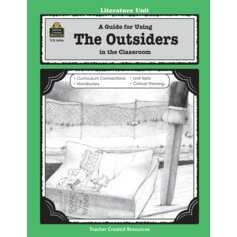 A Guide for Using The Outsiders in the Classroom