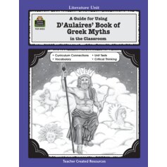 A Guide for Using D 'Aulaires' Book of Greek Myths in the Classroom