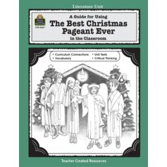 A Guide for Using The Best Christmas Pageant Ever in the Classroom