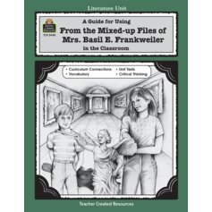 A Guide for Using From Mixed up Files of Mrs. Basil E. Frankweiler in the Classroom