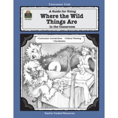 A Guide for Using Where the Wild Things Are in the Classroom