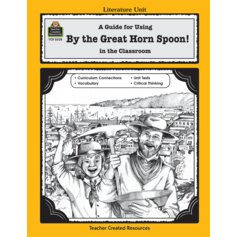 A Guide for Using By the Great Horn Spoon! in the Classroom