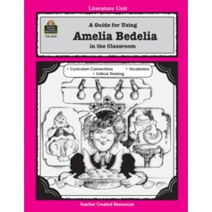 A Guide for Using Amelia Bedelia in the Classroom