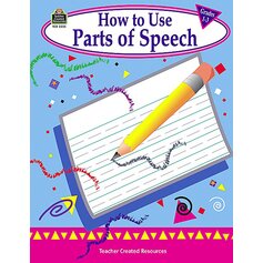 How to Use Parts of Speech, Grades 1-3