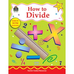 How to Divide, Grades 4-6