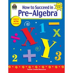 How to Succeed in Pre-Algebra, Grades 5-8