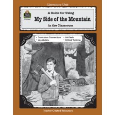 A Guide for Using My Side of the Mountain in the Classroom