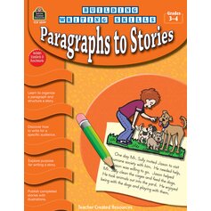 Building Writing Skills: Paragraphs to Stories