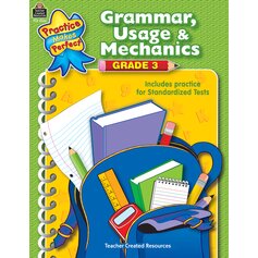 Practice Makes Perfect: Grammar, Usage & Mechanics Grade 3