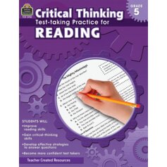 Critical Thinking: Test-taking Practice for Reading Grade 5