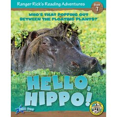 Ranger Rick's Reading Adventures: Hello Hippo!