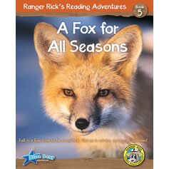 Ranger Rick's Reading Adventures: A Fox for All Seasons