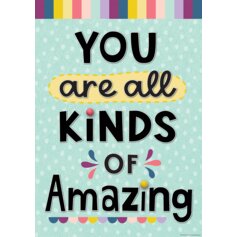 You Are All Kinds of Amazing Positive Poster