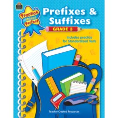 Practice Makes Perfect: Prefixes & Suffixes Grade 3