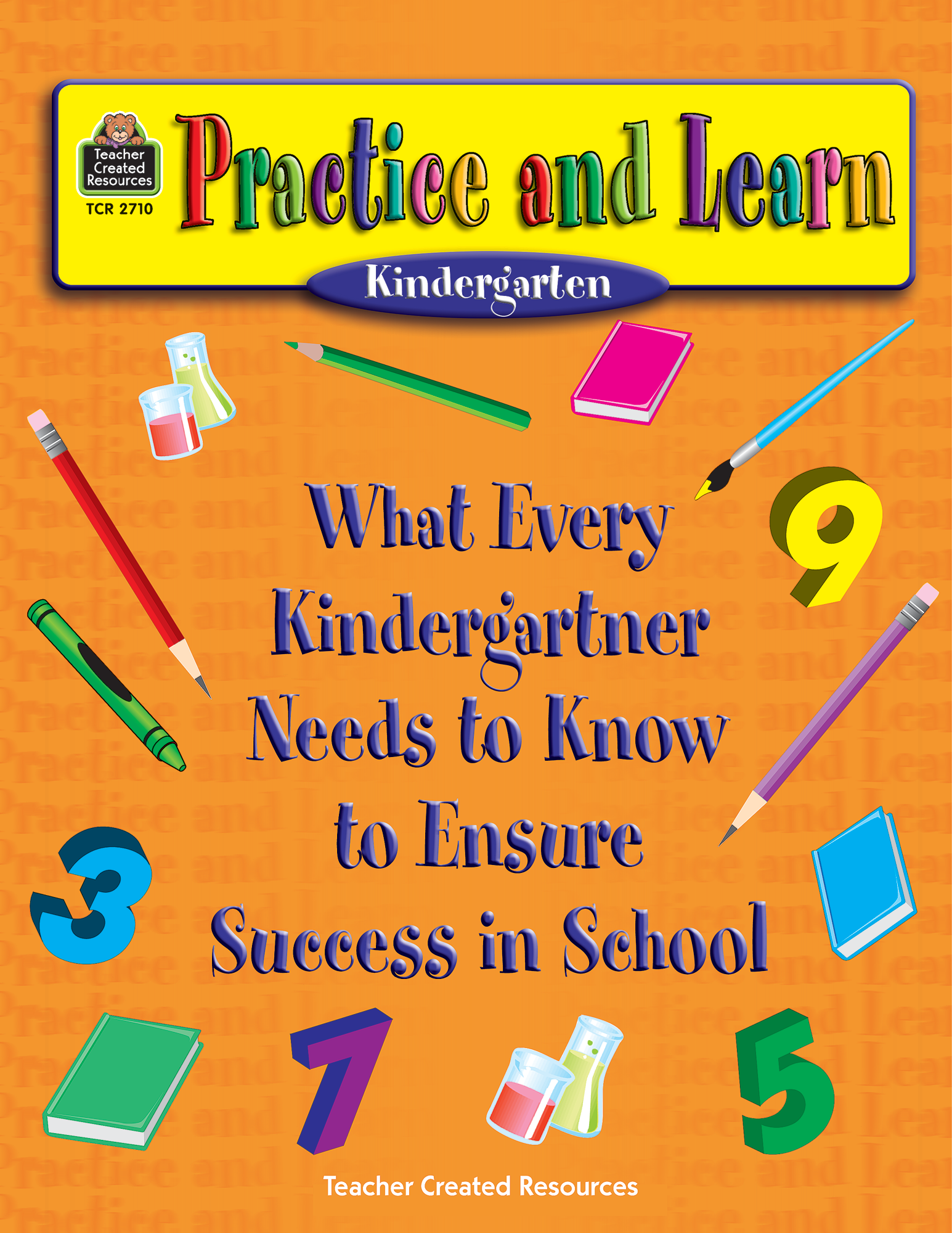 Practice And Learn Kindergarten TCR2710 Teacher Created Resources