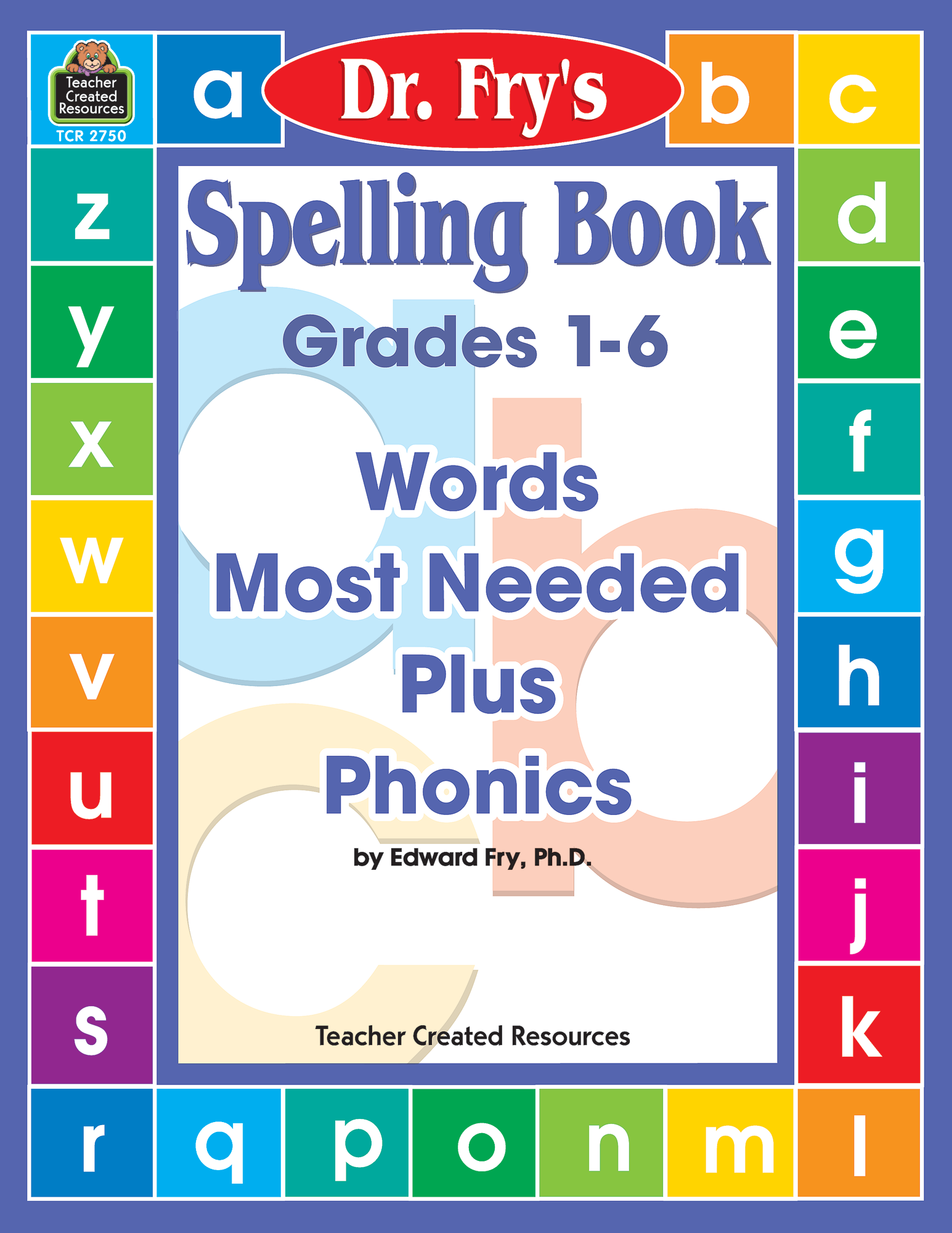 Spelling Book: Words Most Needed Plus Phonics by Dr. Fry (Gr. 1â€“6)