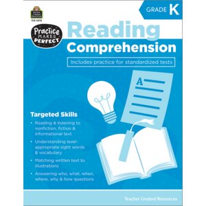 Practice Makes Perfect: Reading Comprehension Grade K Practice Makes Perfect: Reading Comprehension Grade K