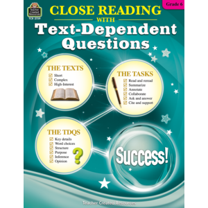 Close Reading Using Text-Dependent Questions Grade 6