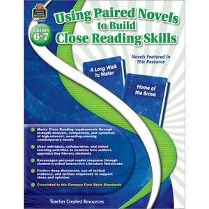 Using Paired Novels to Build Close Reading Skills Grades 6-7 Using Paired Novels to Build Close Reading Skills Grades 6-7