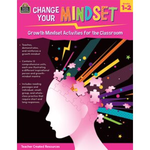 Change Your Mindset: Growth Mindset Activities for the Classroom (Gr. 1–2)