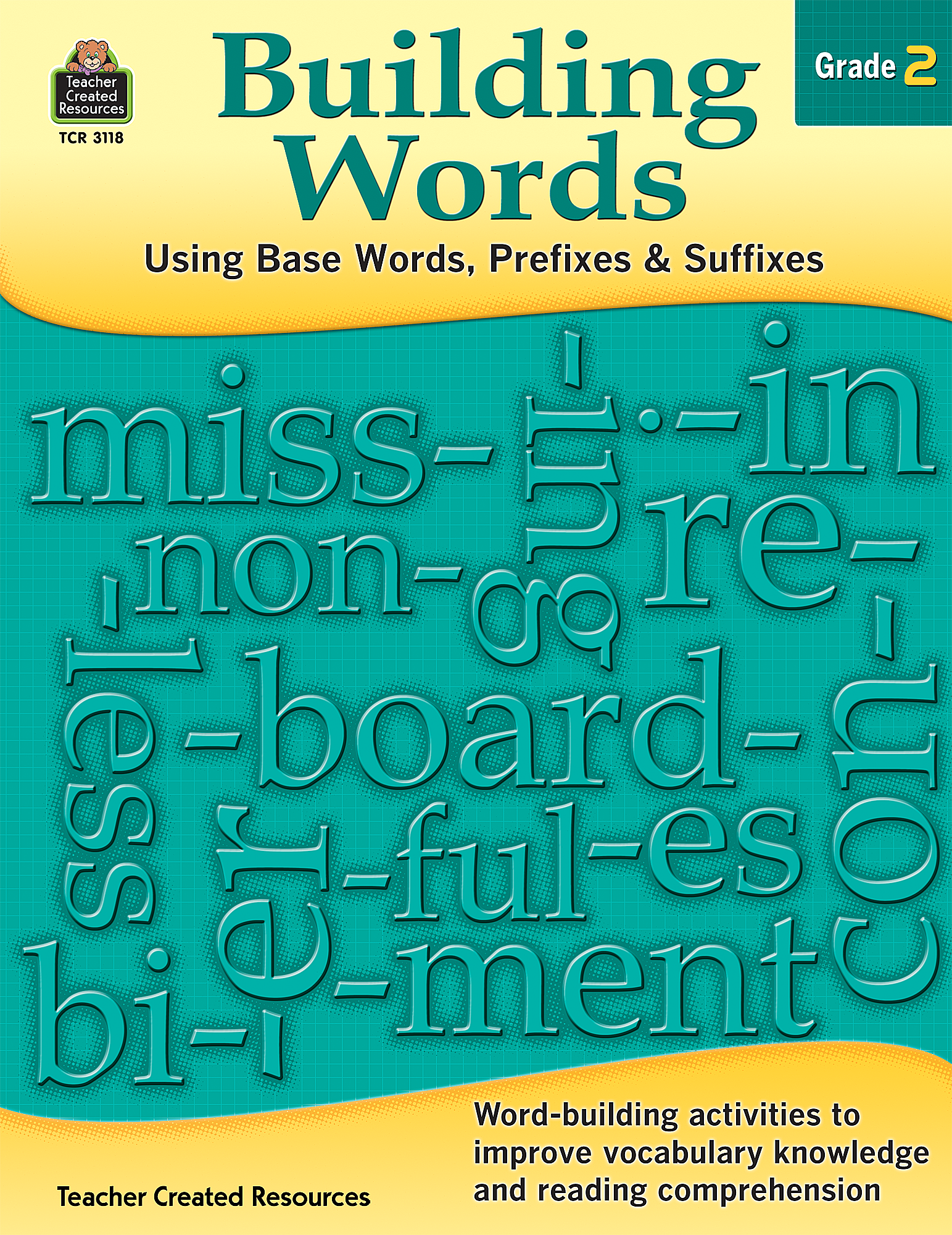 Building Words Using Base Words Prefixes And Suffixes Gr 2 TCR3118 