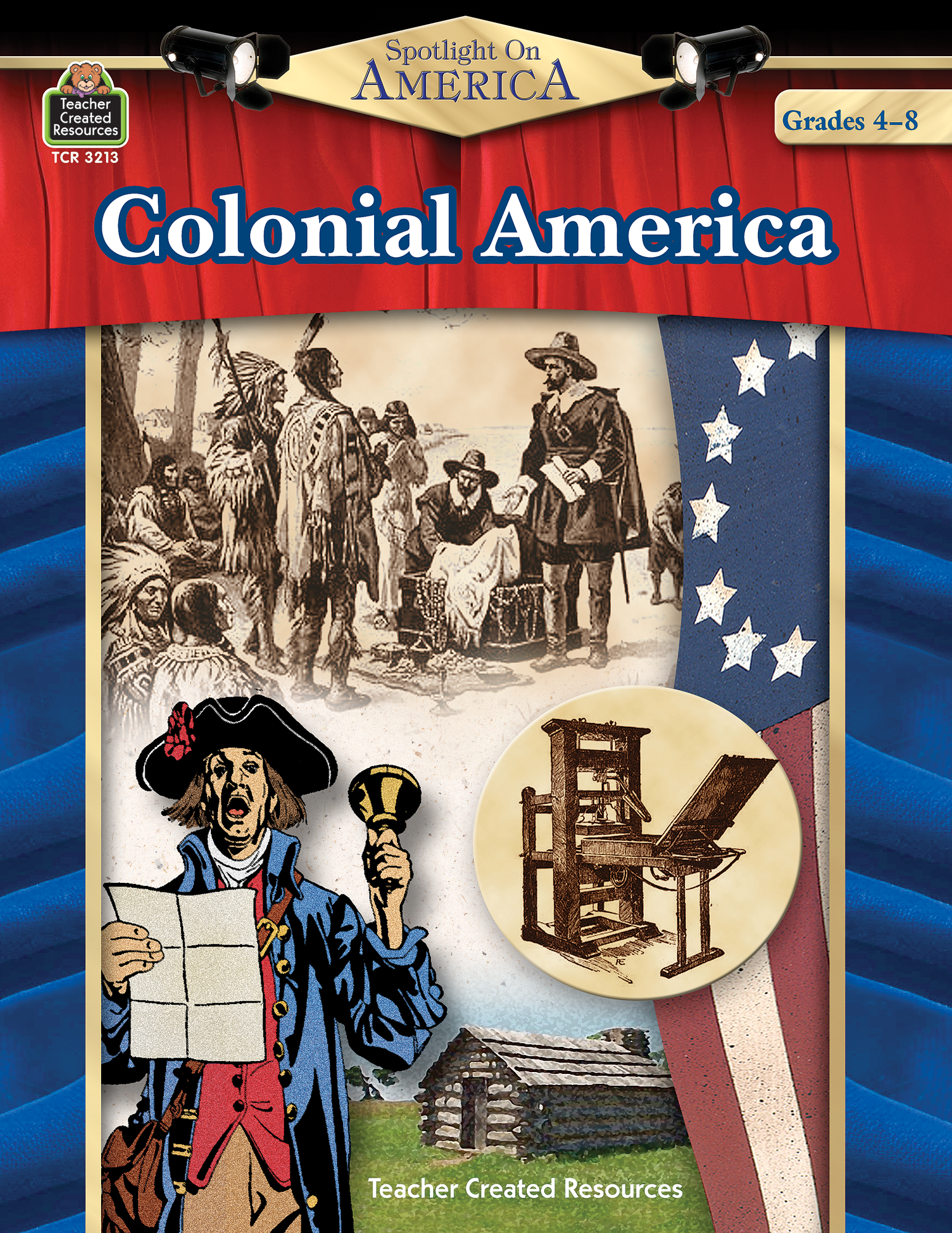 Spotlight On America: Colonial America - TCR3213  Teacher 