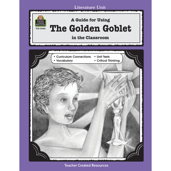 TCR0442 A Guide for Using The Golden Goblet in the Classroom Image