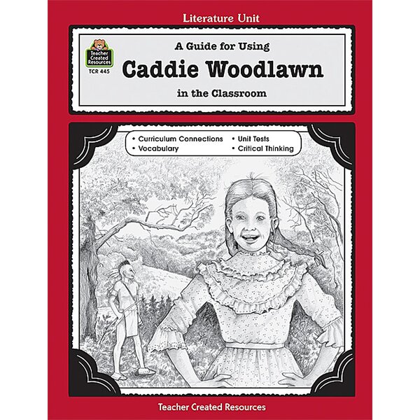 TCR0445 A Guide for Using Caddie Woodlawn in the Classroom Image