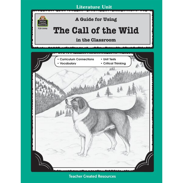 TCR0446 A Guide for Using The Call of the Wild in the Classroom Image