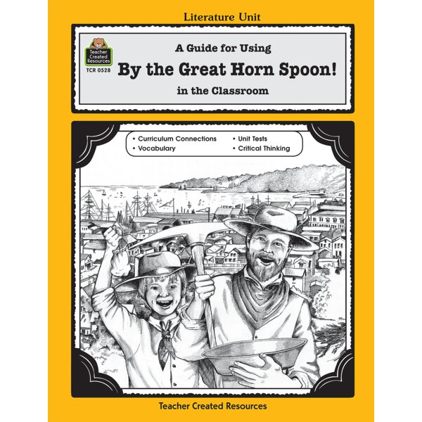 TCR0528 A Guide for Using By the Great Horn Spoon! in the Classroom Image