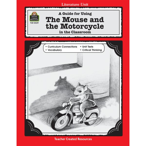 TCR0529 A Guide for Using The Mouse and the Motorcycle in the Classroom Image