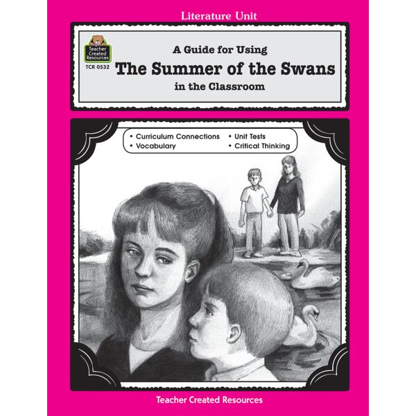 TCR0532 A Guide for Using Summer of the Swans in the Classroom Image