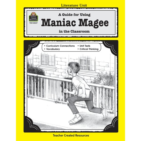 TCR0537 A Guide for Using Maniac Magee in the Classroom Image