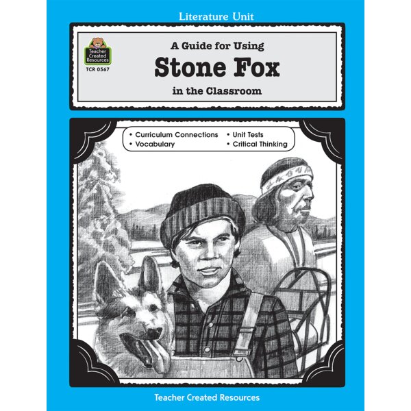 TCR0567 A Guide for Using Stone Fox in the Classroom Image