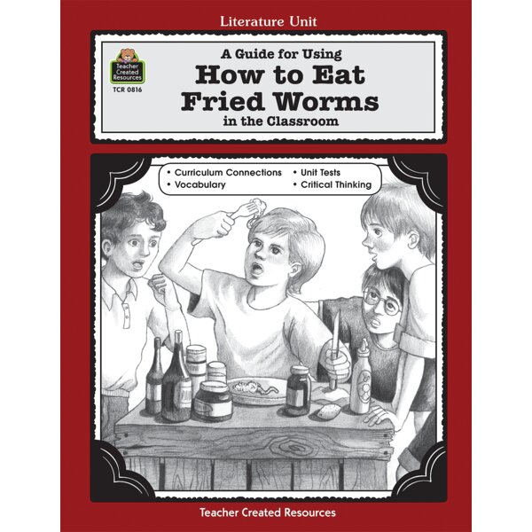 TCR0816 A Guide for Using How To Eat Fried Worms in the Classroom Image