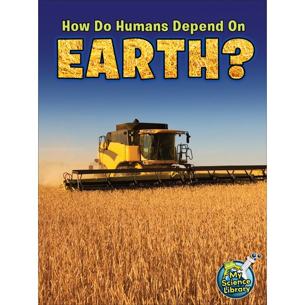 TCR102386 How Do Humans Depend on Earth? Image