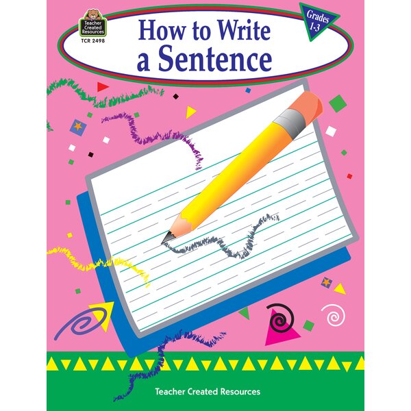 TCR2498 How to Write a Sentence, Grades 1-3 Image