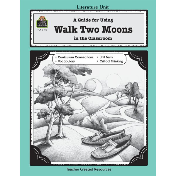 TCR3160 A Guide for Using Walk Two Moons in the Classroom Image