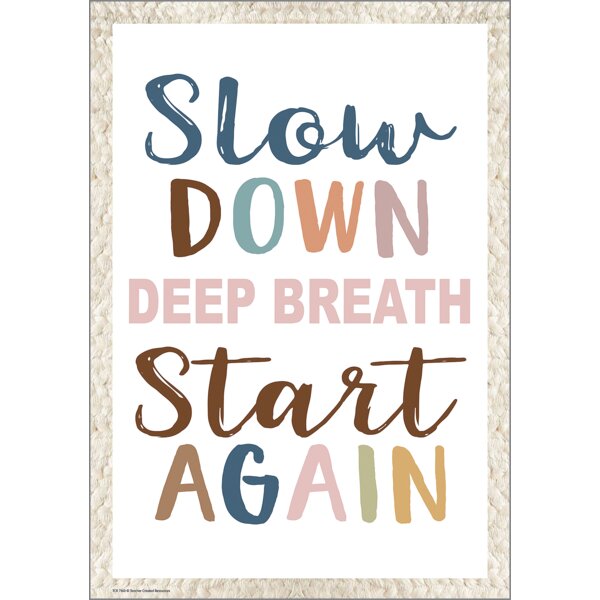 TCR7160 Slow Down, Deep Breath, Start Again Positive Poster Image