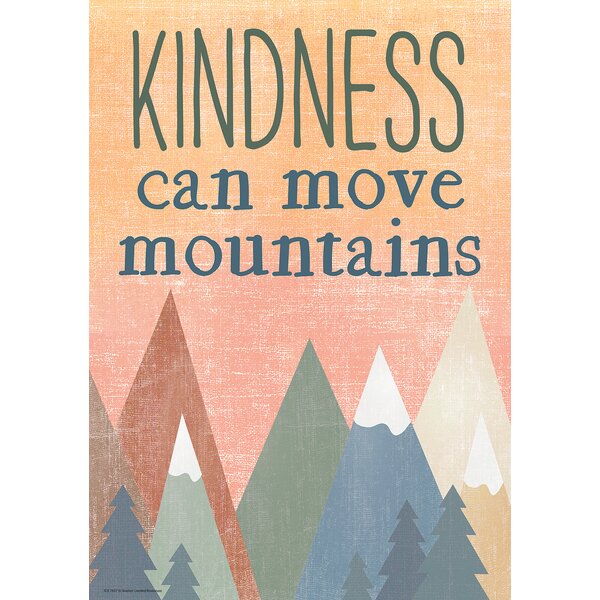 TCR7457 Kindness Can Move Mountains Positive Poster Image